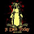 It Dies Today - Forever Scorned