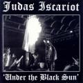Judas Iscariot - Under the Black Sun (Live)