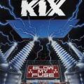 Kix - Blow My Fuse