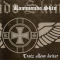 Kommando Skin - Trotz allem heiter CD