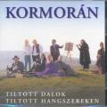 Kormorán - Tiltott Dalok Tiltott Hangszereken