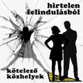Kötelező Közhelyek - Hirtelen felindulásból