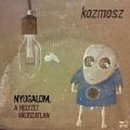 Kozmosz - Nyugalom, a helyzet változatlan (LP)