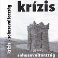 Krízis - Sohasevoltország