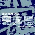 Less Than Jake - Goodbye Blue & White