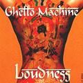 Loudness - Ghetto Machine
