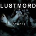 Lustmord - O T H E R
