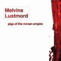 Lustmord - Pigs Of The Roman Empire