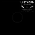 Lustmord - T R A N S M U T E D