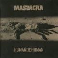 Massacra - Humanize Human