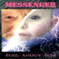 Messenger - ÉLSZ AHOGY ÉLSZ