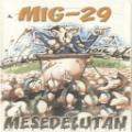 Mig 29 - Mesedélután