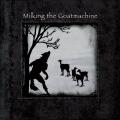 Milking The Goatmachine - Seven... A Dinner for One