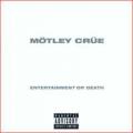 Mötley Crüe - Live: Entertainment or Death