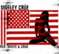 Mötley Crüe - Red, White And Crüe