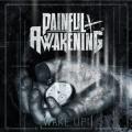 Painful awakening - Wake Up!