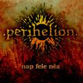 Perihelion - Nap fele néz