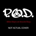 P.O.D - When Angels & Serpents Dance