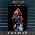 Prognózis - Ez Egy Kutya Világ