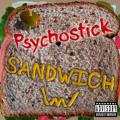 Psychostick - Sandwich