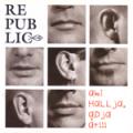 Republic - Aki Hallja, Adja Át!!!