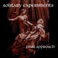 Solitary Experiments - Solitary Experiments - "Final Approach"