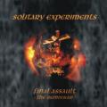 Solitary Experiments - Solitary Experiments - "Final Assault"
