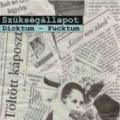 Szükségállapot - Dicktum Fucktum