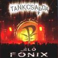 Tankcsapda(Unofficial) - Élő Főnix