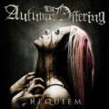 The Autumn Offering - Requiem