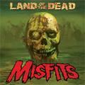 The Misfits - Land of the Dead