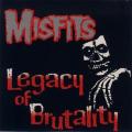 The Misfits - Legacy Of Brutality