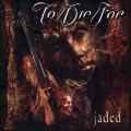To/Die/For - JADED