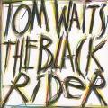 Tom Waits - The Black Rider (Soundtrack)