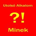 Utolsó Alkalom - Minek?!