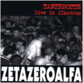 ZetaZeroAlfa - Tante botte - Live in Alkatraz